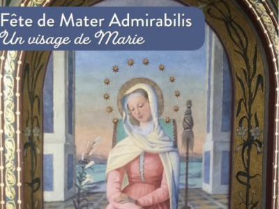 Fête de Mater Admirabilis Fête de Mater Admirabilis